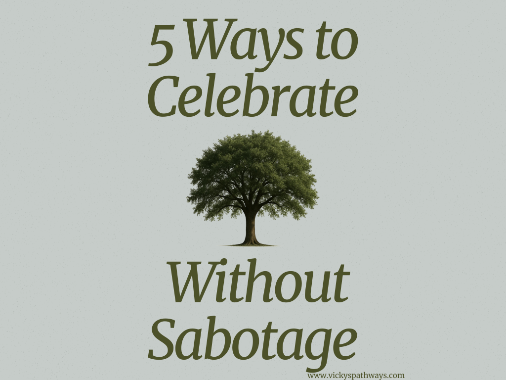 5 Ways to Celebrate Without Sabotage